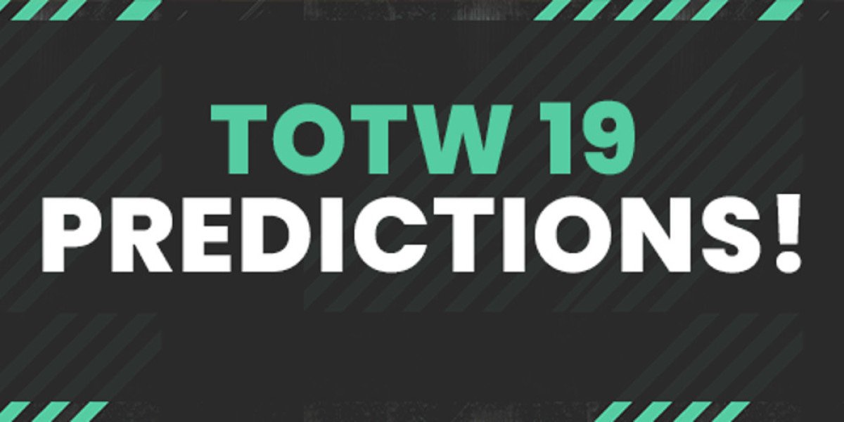 TOTW 19 Predictions – Standout Performers & Ratings
