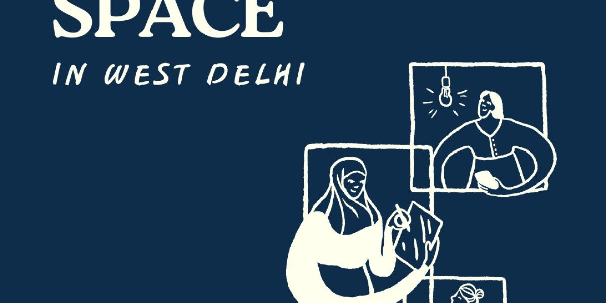 Best Coworking Space in West Delhi: Find the Perfect Workspace for Your Business