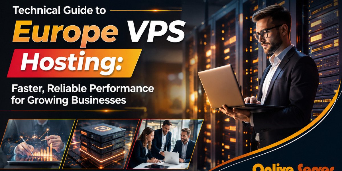 Technical Guide to Europe VPS Hosting: Faster, Reliable Performance for Growing Businesses