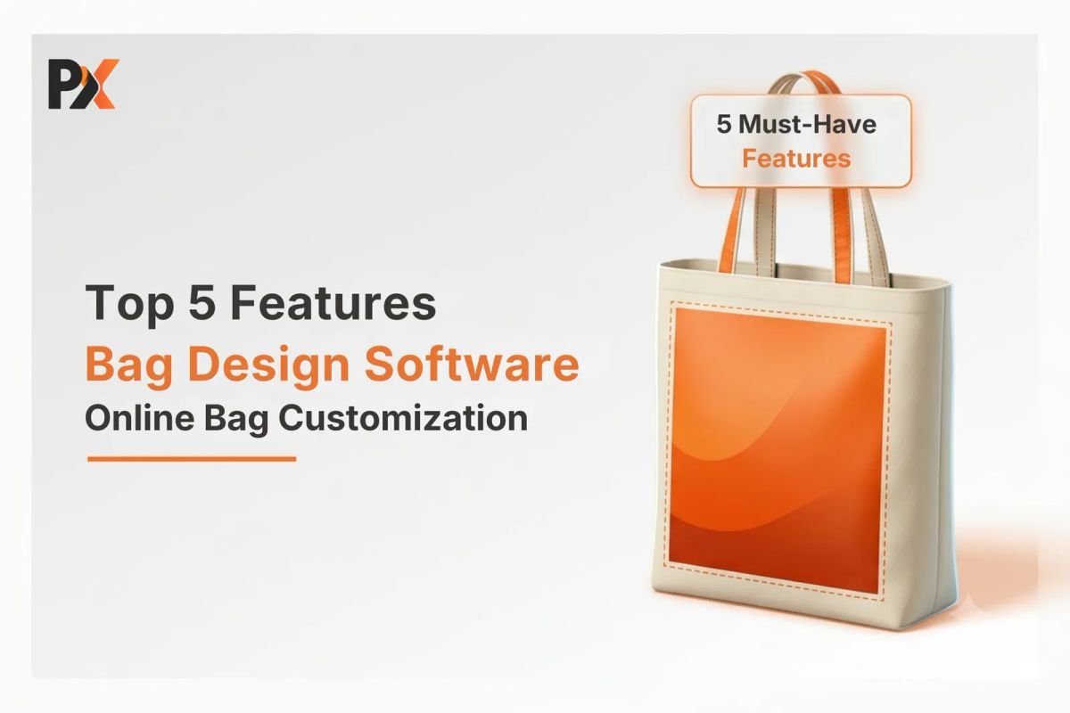 Top 5 Features Every Bag Design Software Must Have (2026)