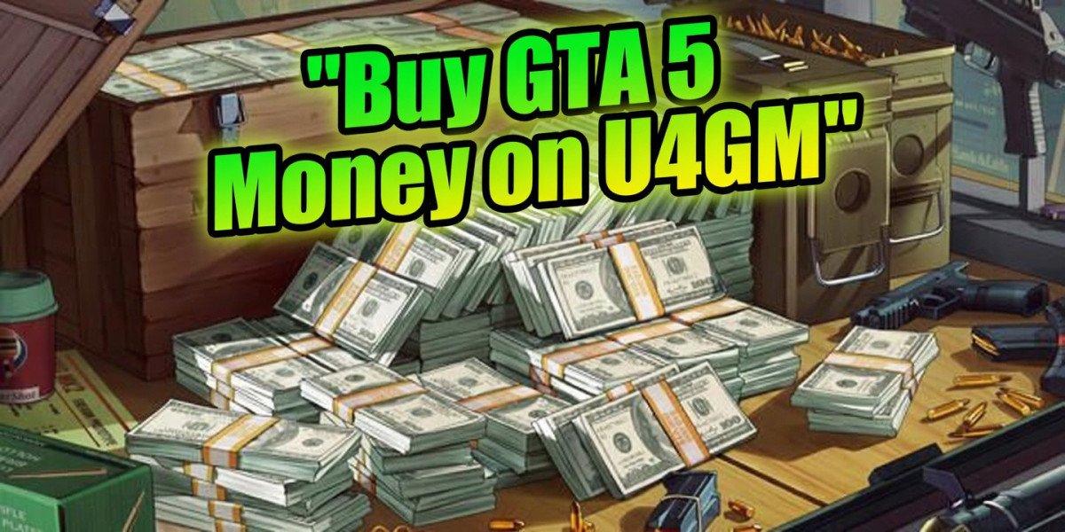 U4GM GTA 5 Money: Benefits, Uses, and Buying Tips